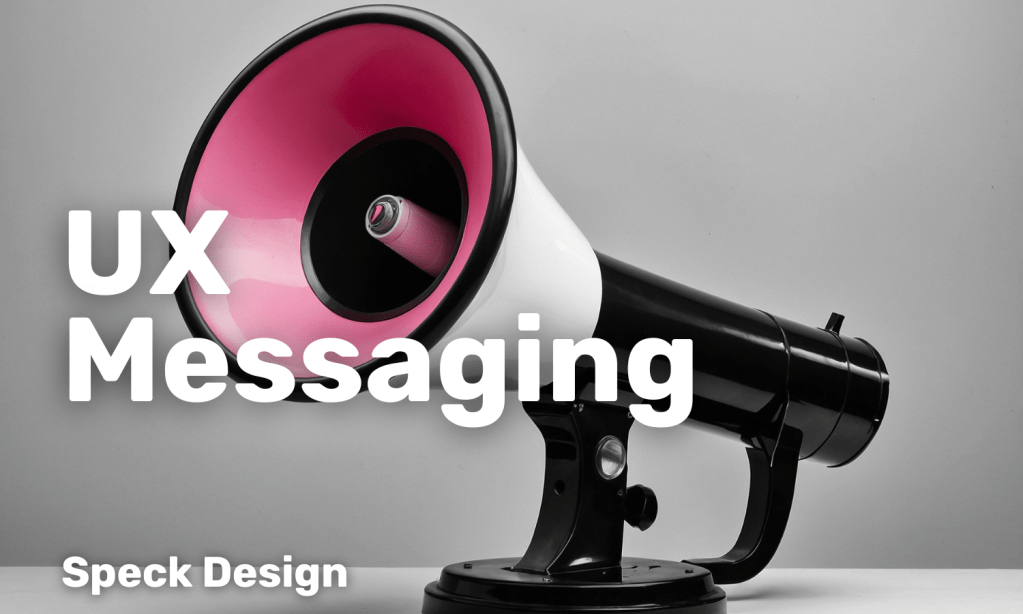 UX messaging wording over a megaphone graphic